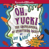 Oh_Yuck__The_Encyclopedia_of_Everything_Nasty